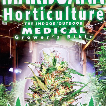 MJ HORTICULTURE: INDOOR / OUTDOOR MEDICAL GROWERS BIBLE (CERVANTES) image 0